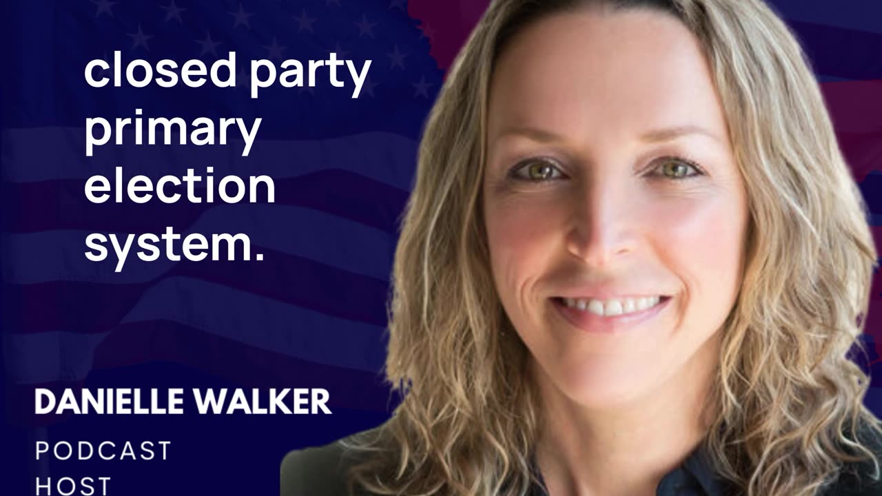 Shorts: Danielle Walker with considerations for parameters on closed party primaries