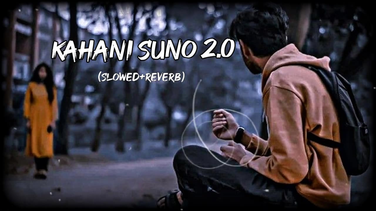Kahani suno 2.0 _ Kahani suno _ Kahani _ Kahani suno song _ _lofisong