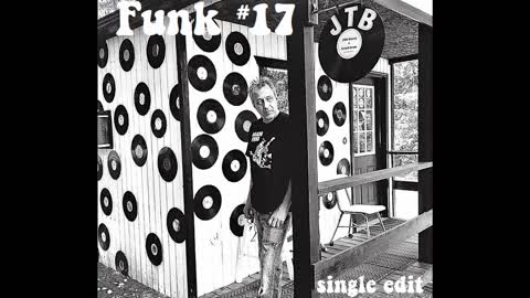 JTB - FUNK #17 (single edit)