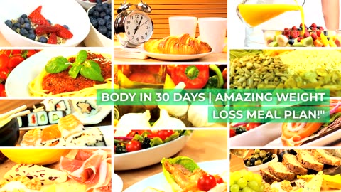 Transform Your Body in 30 DAYS | Amazing Weight Loss Meal Plan!
