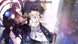 Epic Seven Historia Secundaria Juego de Principes Parte 2 (Sin gameplay)