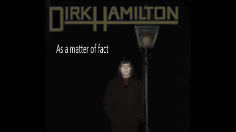 DIRK HAMILTON - As A Matter Of Fact - 1977 - Remastered