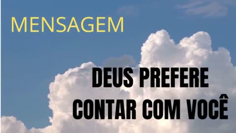 DEUS PREFERE CONTAR COM VOCÊ