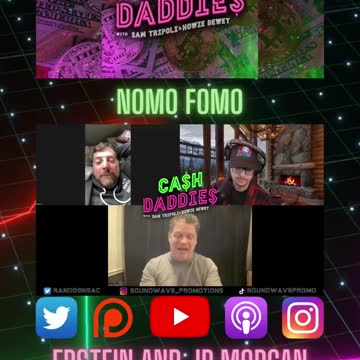 Cash Daddies Podcast 120 NOMO FOMO