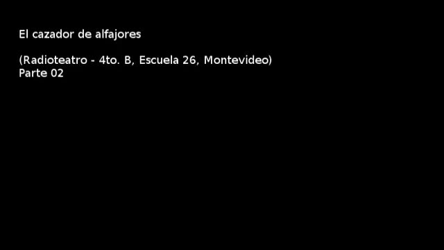 El cazador de alfajores (radioteatro escolar, school radio drama), Montevideo