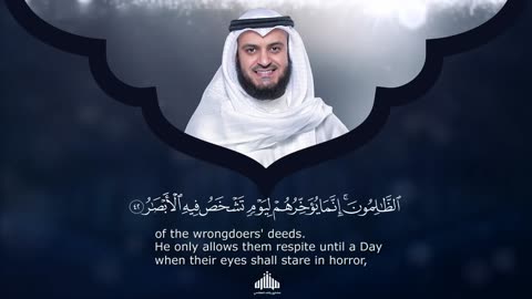 Surat ibrahim By Mishary Rashed Alafasy