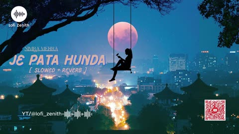 JE PATA HUNDA - NIMRA MEHRA - [SLOWED + REVERB] | You Won't Believe This Sound! #jepatahunda #lofi