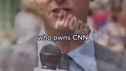 If you look at who owns CNBC, who owns FOX, and who owns CNN,