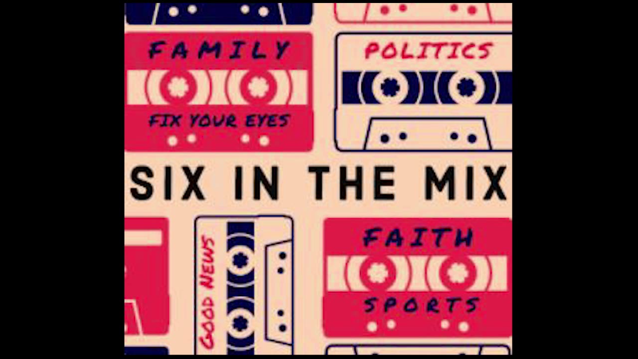 Six In the Mix Episode 63