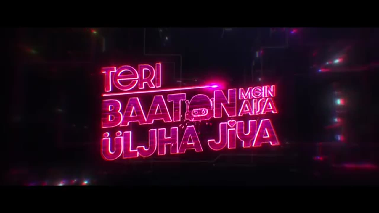 Teri Baaton mein Aisa Uljha Jiya