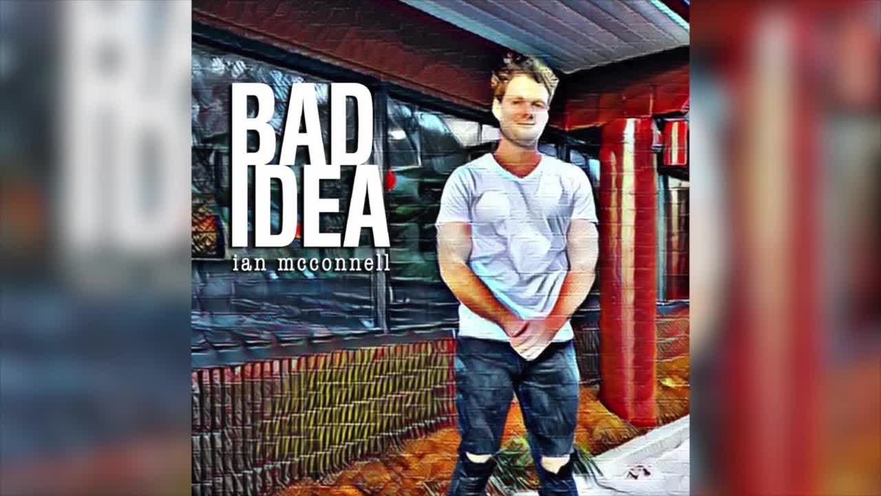 Ian McConnell - Bad Idea (Official Audio)(1)