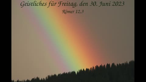 Geistliches für Freitag, den 30. Juni 2023