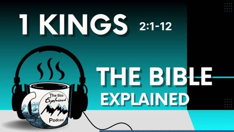 1 Kings 2:1-12 - King David Sleeps with His Fathers