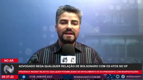 Advogado nega qualquer relação de Bolsonaro com os atos no DF