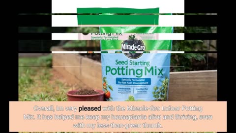 Buyer Feedback: Miracle-Gro Indoor Potting Mix 6 qt., Grows beautiful Houseplants
