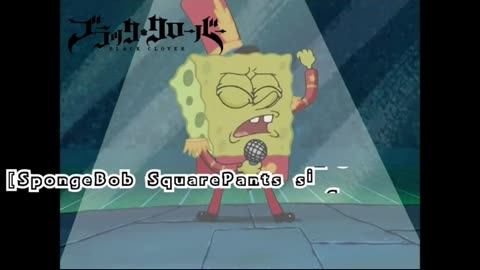 [SpongeBob sings/AI Cover] Black Clover Opening 7 Seiko Oomori - JUSTadICE