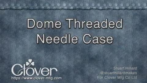 Dome Threaded Needle Case with Stuart Hillard_Cut