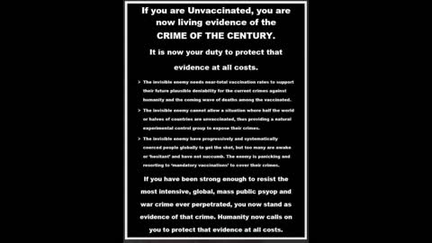 If you are Unvaccinated, you are now the living evidence of the CRIME OF THE CENTURY