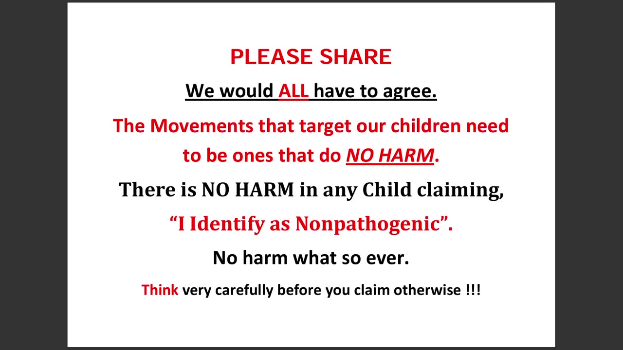 CHILDREN ARE THE LIFE MEMBERS OF A HARMLESS MOVEMENT