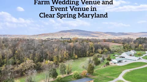 Farm Wedding Venue and Event Venue Clear Spring Maryland