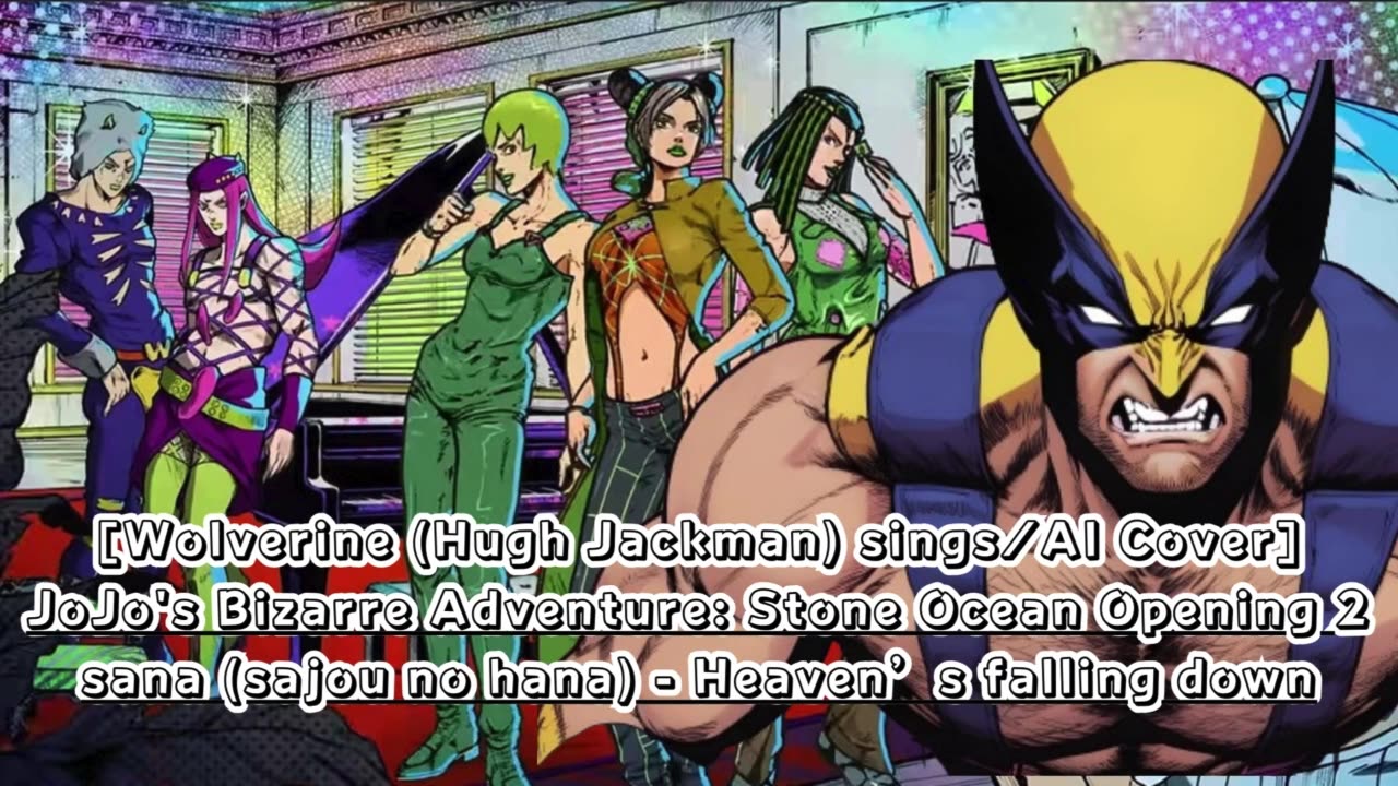 [Wolverine sings/AI Cover] JoJo'sBizarreAdventure: STONE OCEAN OP 2 sana - Heaven's falling down