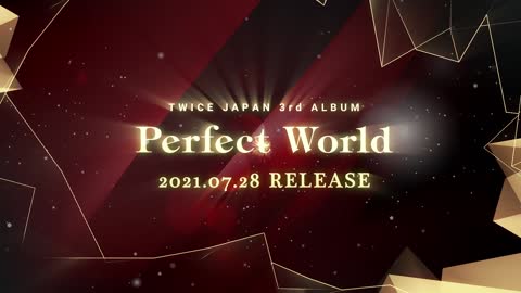 TWICE『Perfect World』Information Video