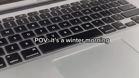 POV: it's a winter morning