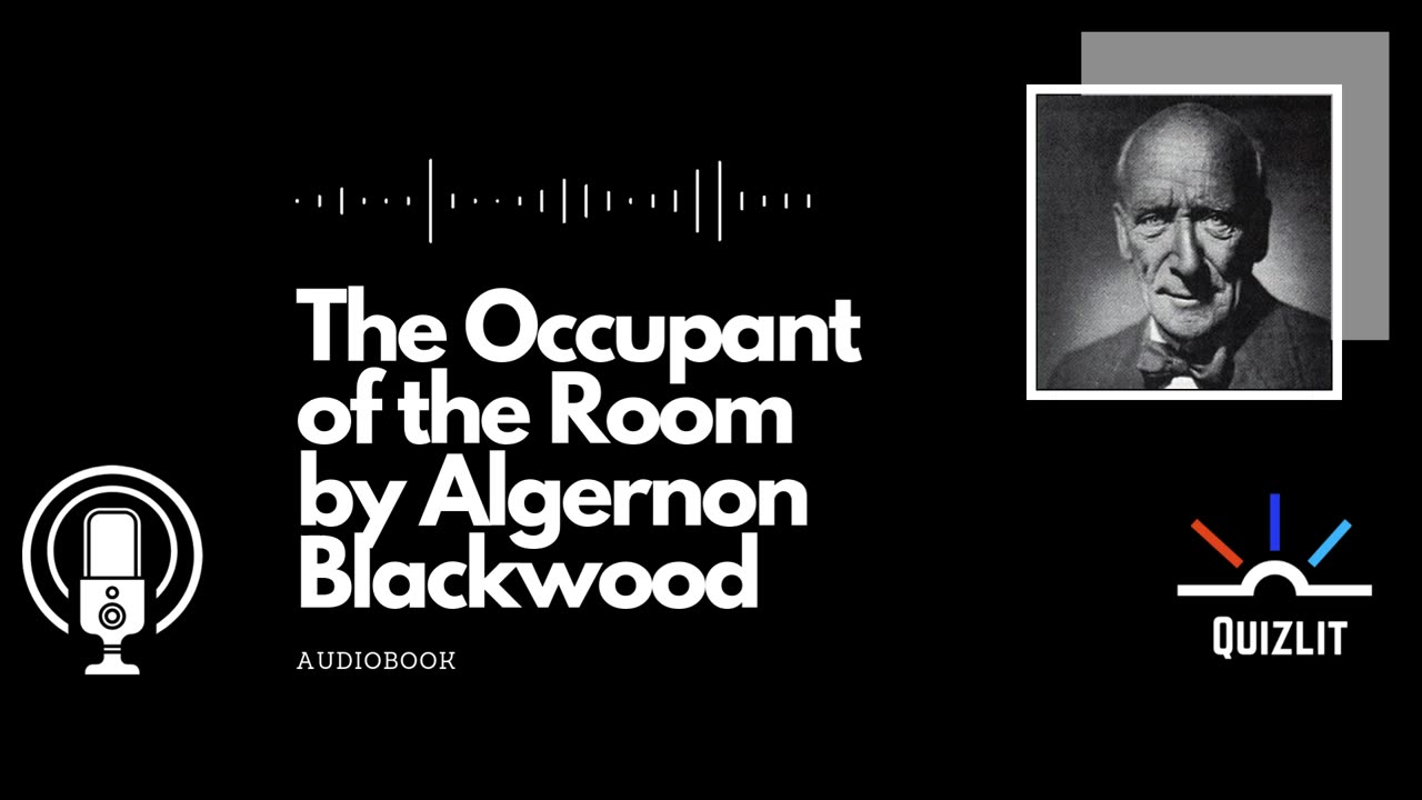 The Occupant of the Room by Algernon Blackwood - Short Story - Full Audiobook