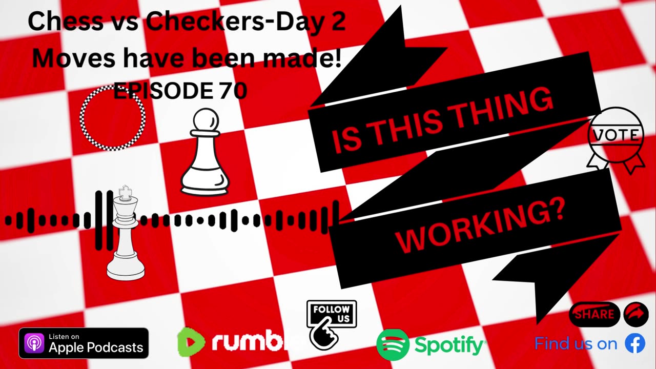 Ep. 70 Chess vs Checkers - Day 2 Moves have been made!