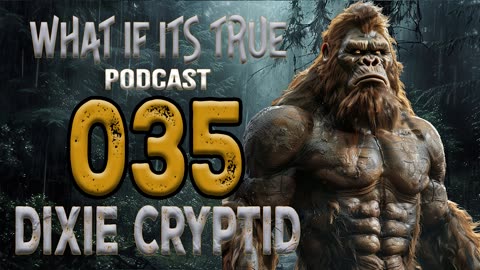 Episode 35 Vicious Sasquatch Encounter