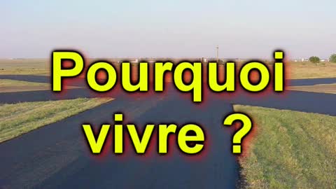 4112-001 POURQUOI VIVRE ?