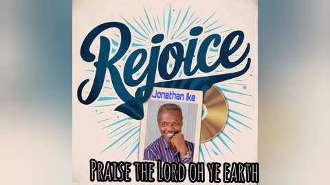 Rejoice