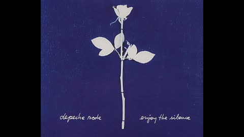 "ENJOY THE SILENCE" FROM DEPECHE MODE