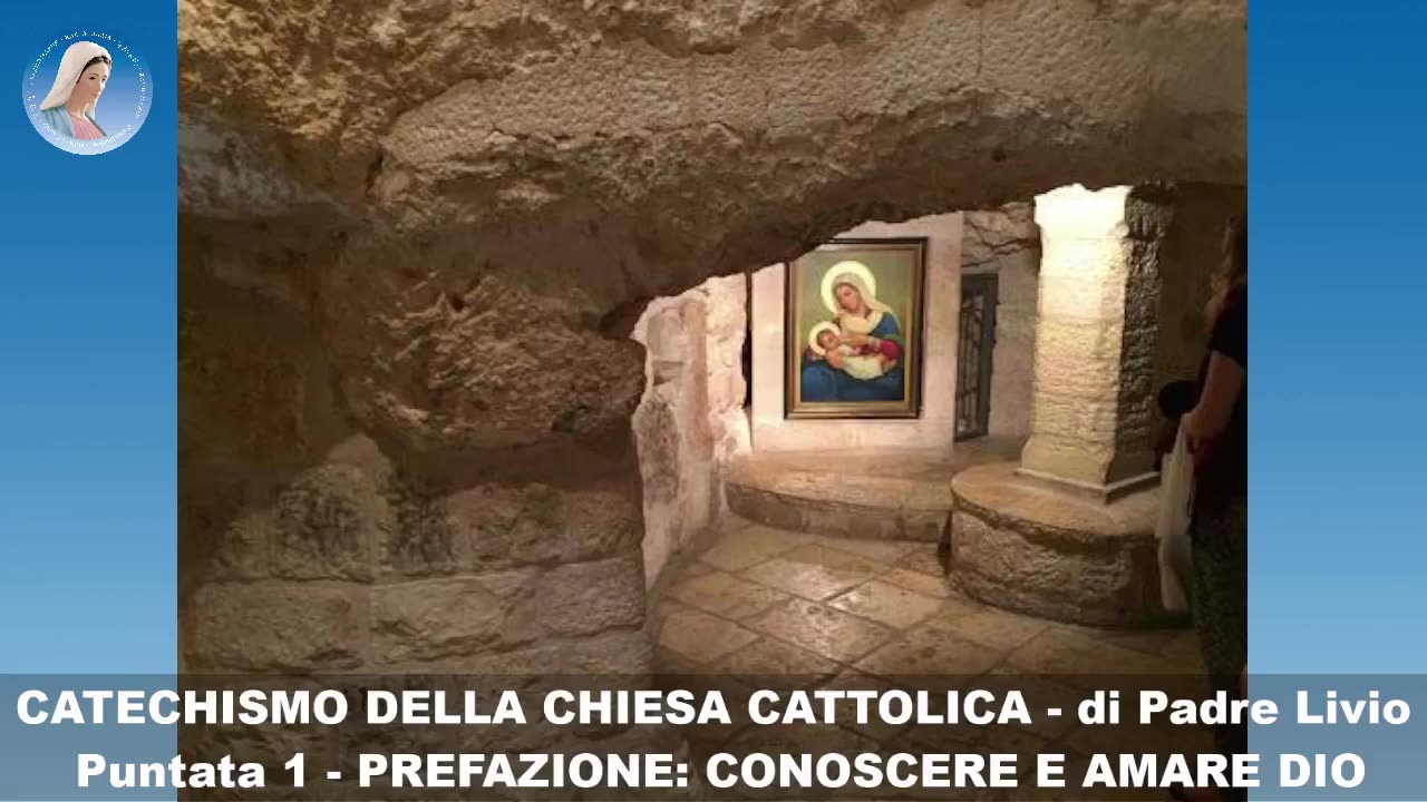 = IL CATECHISMO DELLA CHIESA CATTOLICA di SAN GIOVANNI PAOLO II - Puntata 1 – “CONOSCERE E AMARE DIO!!”😇💖🙏 = di PADRE LIVIO FANZAGA😇💖🙏