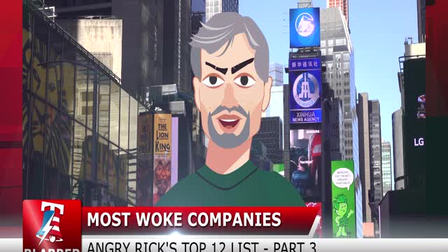 Angry Rick's Most Woke Companies In America - Part 3