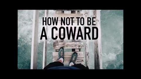 How Not To Be A Coward - Dr. William Luther Pierce