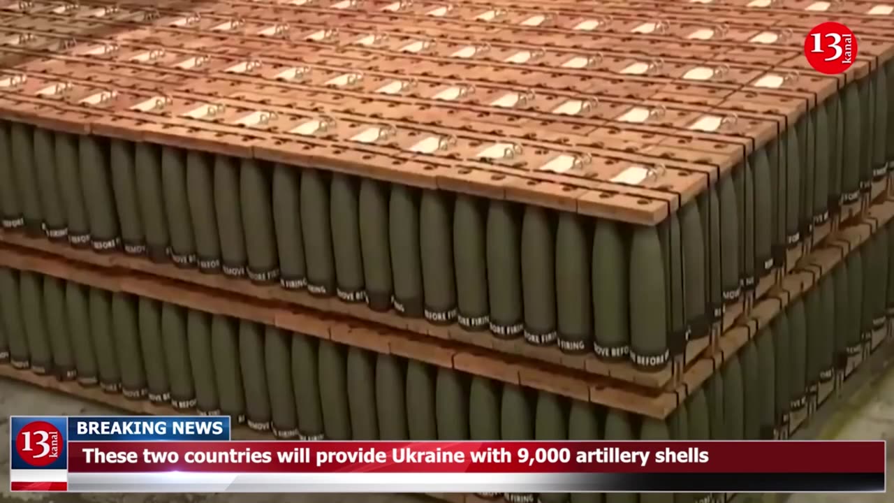 These two countries will provide Ukraine with 9,000 artillery shells