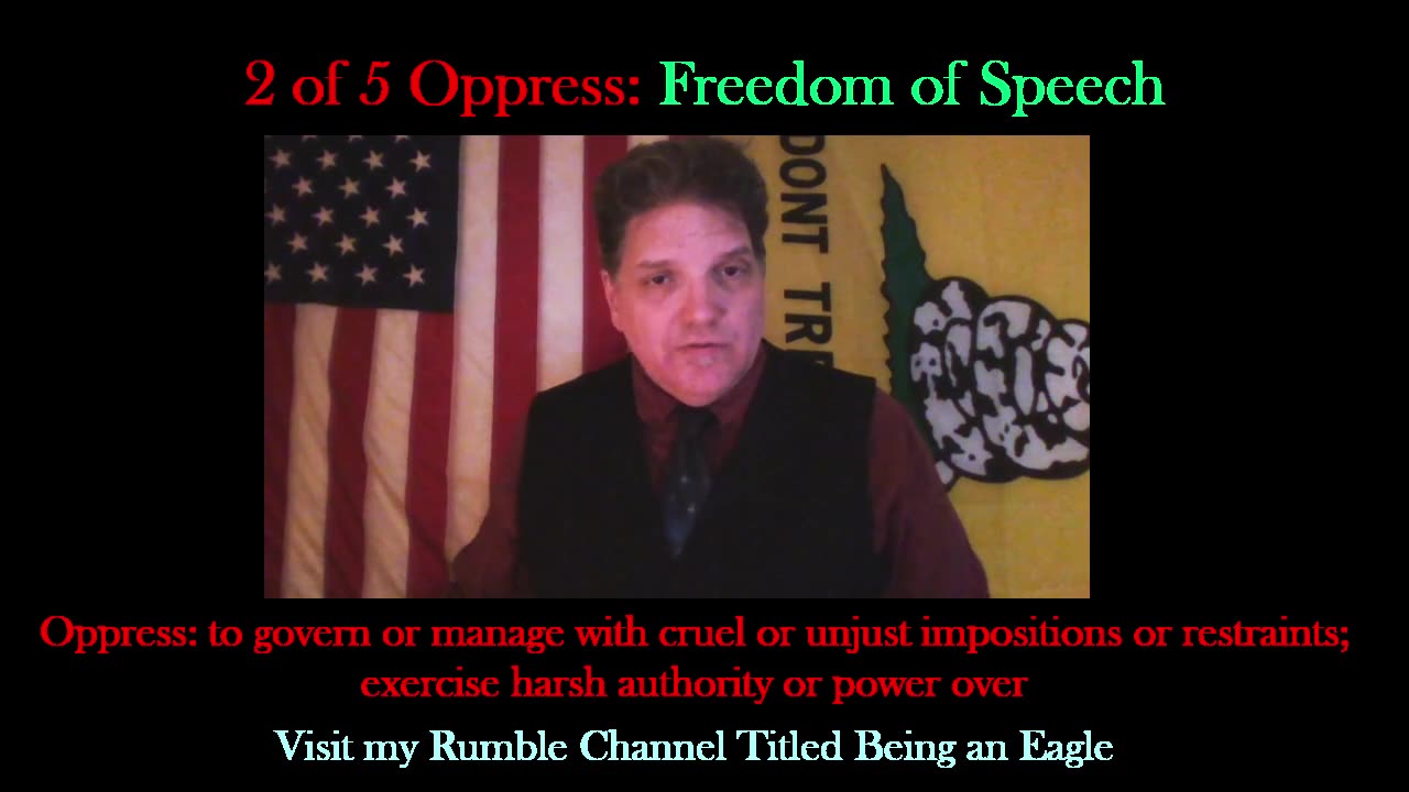 Being An Eagle-Short Video Series- 2 of 5 Oppress: Freedom of Speech