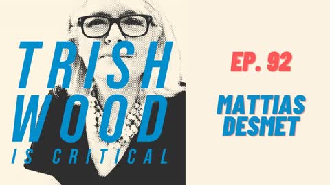 EPISODE 92: MATTIAS DESMET ON MASS FORMATION (PSYCHOSIS) AND COVID-19