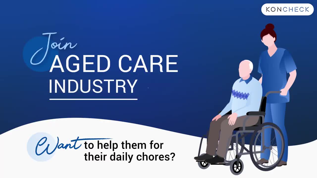 Working in The Aged Care Industry and Requirements I KONCHECK