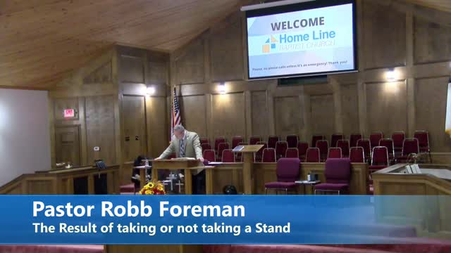 Pastor Robb Foremen // The Result of taking or not taking a Stand