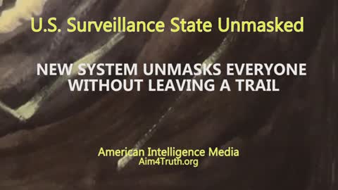 NEW SYSTEM UNMASKS EVERYONE WITHOUT LEAVING A TRAIL 2017