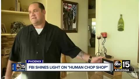 FBI shines light on "human chop shop" in Phoenix