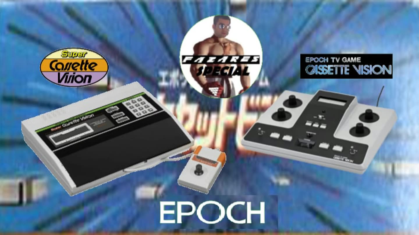Fazares Special - EPOCH CASSETTE VISION + SUPER CASSETTE VISION: la storia del gaming casalingo jap