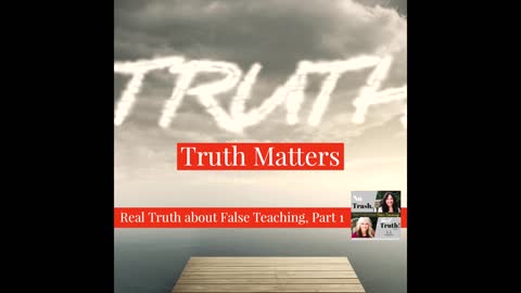 Excerpt from "Truth Matters"
