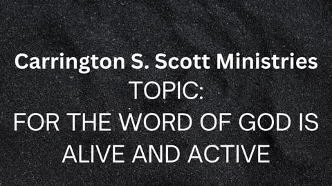 For the Word of God Is Alive and Active
