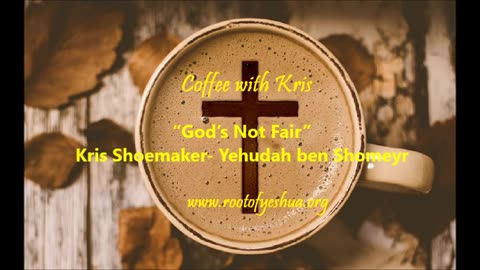 CWK: “God’s Not Fair”