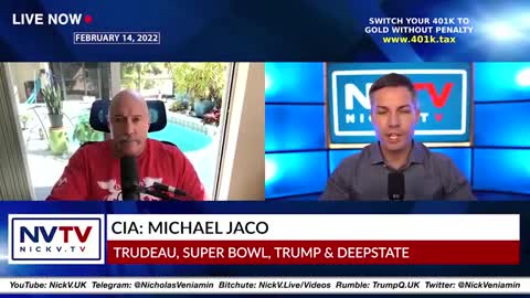 CIA MICHAEL JACO DISCUSSES TRUDEAU, SUPER BOWL, TRUMP & DEEP STATE WITH NICHOLAS VENIAMIN