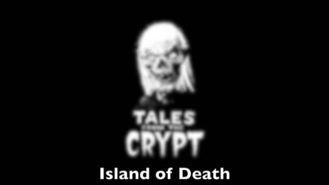 Tales from the crypt - Island of death