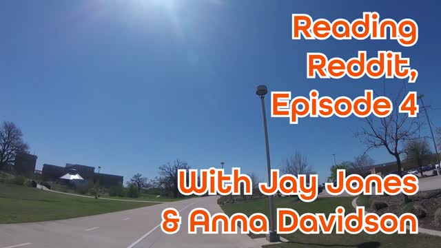 [JjlS] Reading Reddit Episode 4 w/ Anna & Jay